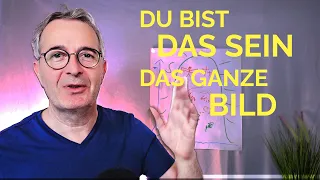 Du bist das SEIN – das komplette Bild