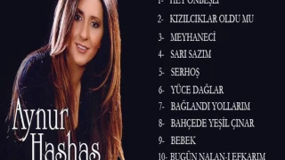 Aynur Haşhaş - Türkü Serhoşu (Full Albüm)  [Official Audio]