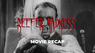 Reefer Madness MOVIE RECAP: The Insanity in a Nutshell!