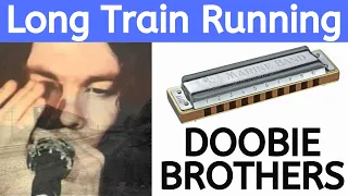 How to Play ‘Long Train Running’ on Harmonica (Doobie Brothers Harmonica Lesson)