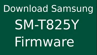 How To Download Samsung Galaxy Tab S3 SM-T825Y Stock Firmware (Flash File) For Update Android Device