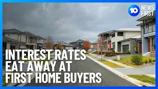 Interest Rates Eat Away Power Of First Home Buyers | 10 News First