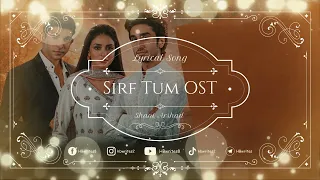 Sirf Tum Drama Full OST (LYRICS) - Shani Arshad | Geo Tv Pakistani Drama #hbwrites #sirftum