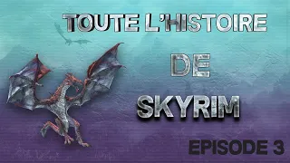 TOUTE L'HISTOIRE DE SKYRIM | EPISODE 3 : BLANCHERIVE ET LE DRAGON