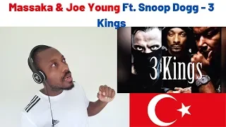 REACTION TO TURKISH RAP - MASSAKA & JOE YOUNG ft. SNOOP DOGG - 3 KINGS