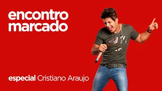 Encontro Marcado - Cristiano Araújo  -  Cê que sabe amor