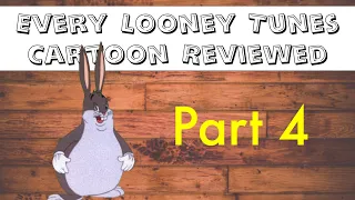 Every "Looney Tunes" Reviewed (Part 4)