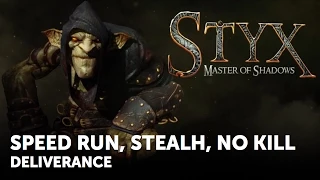 Styx: Master of Shadows – Shadow, Mercy, Swiftness – Deliverance