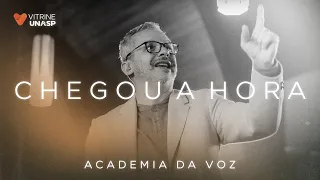 Academia da Voz | Chegou A Hora (Vídeo Oficial)