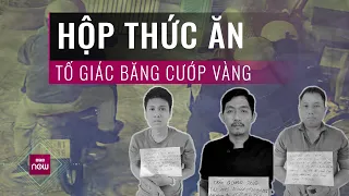 Hộp thức ăn bí ẩn giúp công an lần ra manh mối băng cướp tiệm vàng ở Bình Dương | VTC Now