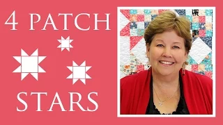 Make a Four Patch Stars Quilt with Jenny Doan of MIssouri Star! (Video Tutorial)