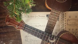 I'll be Home for Christmas - Solo ukulele with Original Verse