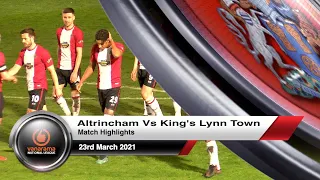 Altrincham Vs King's Lynn Town | 23/03/2021