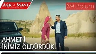 Aşk ve Mavi 69.Bölüm - Fatma ve Cemal’in günahı!