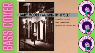 Gary Moore Walking by my self BASS COVER