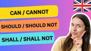 CAN, SHOULD and SHALL - what's the difference and how to use them correctly in English