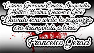Brusca Bagarella Gioè Messina Denaro...l'ho vista strangolata Francesco Geraci processo Agrigento
