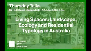 Thursday Talks | S2 E4 | David Chipperfield Architects|Placemaking:Rooting Design from the Ground Up