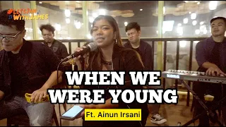 When We Were Young (Adele) - Ainun Irsani ft. Fivein #LetsJamWithJames