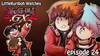 LittleKuriboh Watches YGO GX - Episode 24