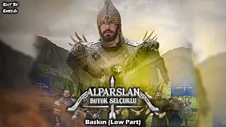 Alparslan: Büyük Selçuklu Müzikleri | Baskın (Low Part)