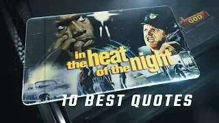 In the Heat of the Night 1967 - 10 Best Quotes