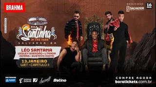 Baile da Santinha In The Park - 13.01 em Salvador (Léo Santana, L7nnon, Safadão, Dennis e Mioto)