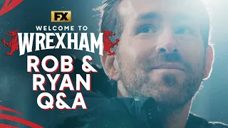 Rob McElhenney and Ryan Reynolds Answer Wrexham Fan Questions | Welcome to Wrexham | FX