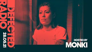 Defected Radio Show hosted by Monki - 28.05.21