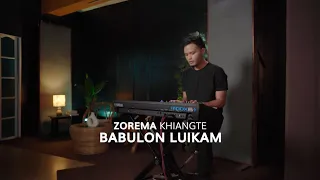 ZOREMA KHIANGTE - BABULON LUIKAM