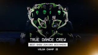 VOLGA CHAMP XV | BEST SHOW JUNIORS BEGINNERS | True dance crew