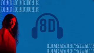 Lorde - Homemade Dynamite (8D Audio - Use Headphones🎧)