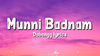 Munni Badnam (Lyrics) | Dabangg | Salman Khan, Sonakshi Sinha, Malaika Arora, Aishwarya, Mamta