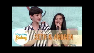 Andrea clarifies how Seth changed her life | Magandang Buhay