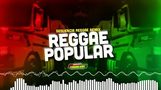 Sequencia Popular - SetMix (Reggae Remix)