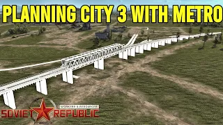 Build City with Metro | Workers and Resources Soviet Republic | S8E53