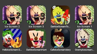 Ice Scream 2, Ice Scream 3, Dark Ice Scream Town, Ice Scream 1, Hello Ice Scream, Dark Ice Scream..