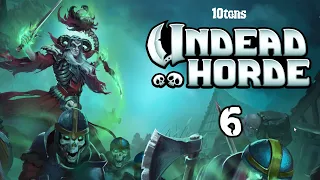 UNDEAD HORDE Gameplay Walkthrough Part 6 - So Many Quests and Orcs | Full Game