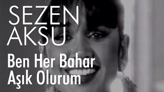 Sezen Aksu - Ben Her Bahar Aşık Olurum (Official Video)