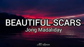 Jong Madaliday Beautiful Scars Best Version | with lyrics