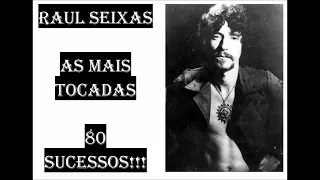 RAUL SEIXAS - As Mais Tocadas - 80 Sucessos!!!