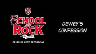 Dewey's Confession (Broadway Cast Recording) | SCHOOL OF ROCK: The Musical