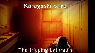 Korogashi toire || Tripping bathroom || Based on a Japanese Urban Legend || Horror GCMM