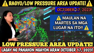 LPA LATEST UPDATE! || PAGASA WEATHER UPDATE TODAY OCTOBER 17, 2023! LAGAY NG PANAHON NGAYON ARAW!