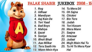 Falak Shabir All Songs Collection || Audio Jukebox From 2008 - 2015 || Chipmunks Version #Part - 1