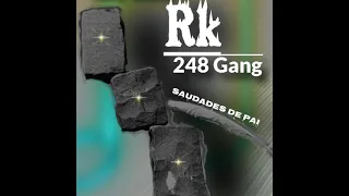 RK_248Gang_SAUDADES PAI (OFFICIAL MUSIC)