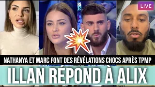 ILLAN RÉPOND À ALIX DANS TPMP 😱 NATHANYA ET UNE EX CANDIDATE  FONT DES RÉVÉLATIONS CHOC EN LIVE !!