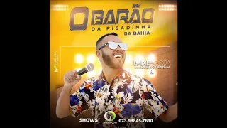 O Barão da Pisadinha da Bahia - CD 2019 - [CD COMPLETO]