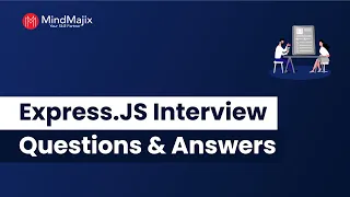 Top 30 Express.JS Interview Questions And Answers | Best Node.JS Interview Questions - MindMajix