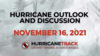 Hurricane Outlook and Discussion for Nov 16, 2021